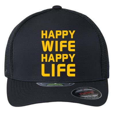 Happy Wife Happy Life Design Perfect Gift For Husband Funny Gift Flexfit Unipanel Trucker Cap