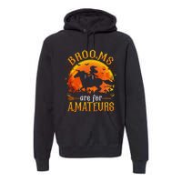 Horses Witch Halloween Funny Brooms Are For Amateurs Gift Premium Hoodie