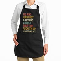 He Who Hath No Uterus Shall Shut The Fcketh Up REtro Vintage Apron