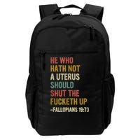 He Who Hath No Uterus Shall Shut The Fcketh Up REtro Vintage Backpack