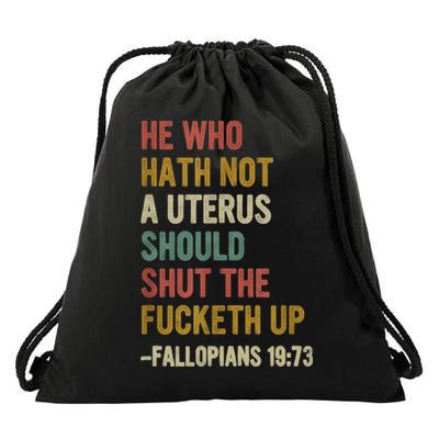 He Who Hath No Uterus Shall Shut The Fcketh Up REtro Vintage Drawstring Bag