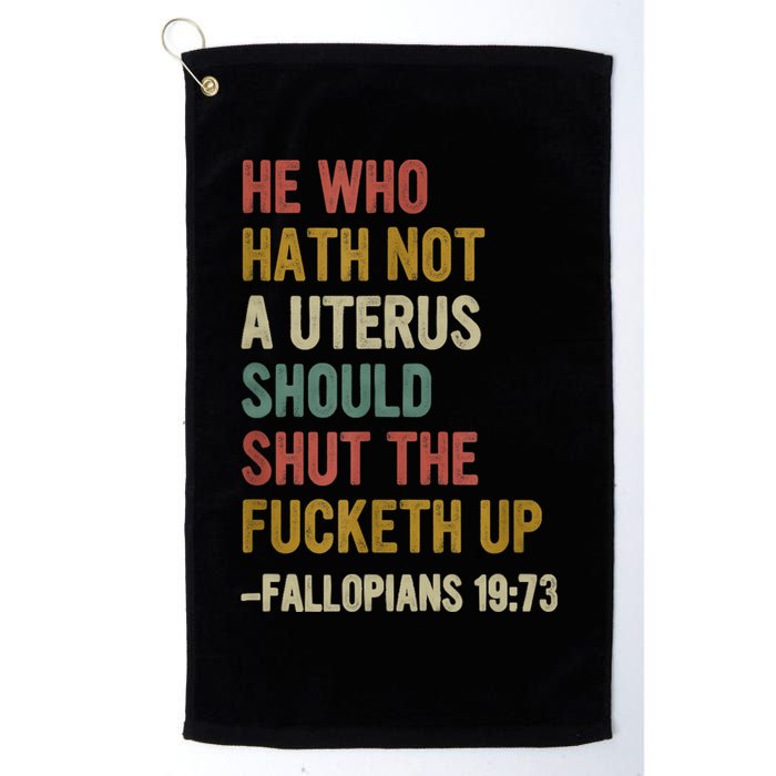 He Who Hath No Uterus Shall Shut The Fcketh Up REtro Vintage Golf Towel