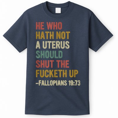 He Who Hath No Uterus Shall Shut The Fcketh Up REtro Vintage T-Shirt