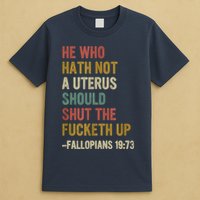 He Who Hath No Uterus Shall Shut The Fcketh Up REtro Vintage T-Shirt