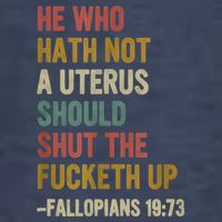 He Who Hath No Uterus Shall Shut The Fcketh Up REtro Vintage Kids T-Shirt