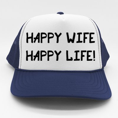 Happy Wife Happy Life Graphic Gear Optimism Gift Trucker Hat