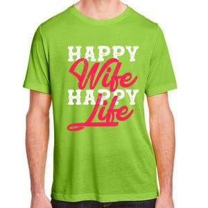 Happy Wife Happy Life Happy Wife Happy Life Gift Adult ChromaSoft Performance T-Shirt