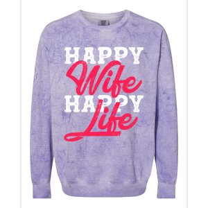 Happy Wife Happy Life Happy Wife Happy Life Gift Colorblast Crewneck Sweatshirt