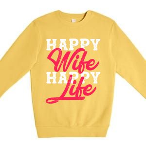 Happy Wife Happy Life Happy Wife Happy Life Gift Premium Crewneck Sweatshirt