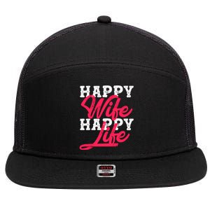 Happy Wife Happy Life Happy Wife Happy Life Gift 7 Panel Mesh Trucker Snapback Hat