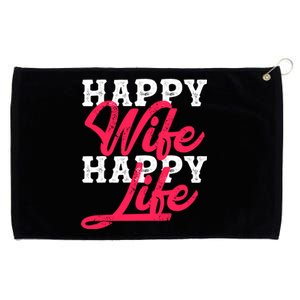 Happy Wife Happy Life Happy Wife Happy Life Gift Grommeted Golf Towel