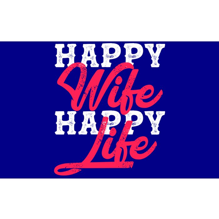 Happy Wife Happy Life Happy Wife Happy Life Gift Bumper Sticker