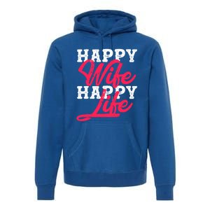 Happy Wife Happy Life Happy Wife Happy Life Gift Premium Hoodie