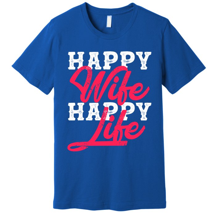 Happy Wife Happy Life Happy Wife Happy Life Gift Premium T-Shirt