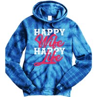 Happy Wife Happy Life Happy Wife Happy Life Gift Tie Dye Hoodie