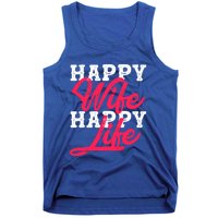 Happy Wife Happy Life Happy Wife Happy Life Gift Tank Top