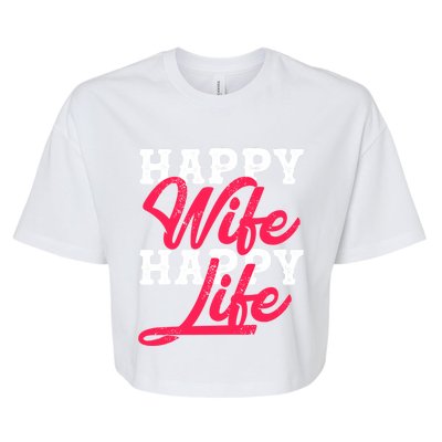 Happy Wife Happy Life Happy Wife Happy Life Gift Bella+Canvas Jersey Crop Tee