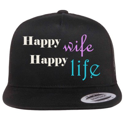 Happy Wife Happy Life Is For A Perfect Relationship Gift Flatbill Hat
