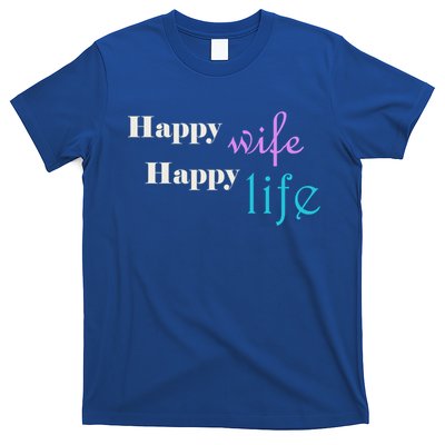Happy Wife Happy Life Is For A Perfect Relationship Gift T-Shirt