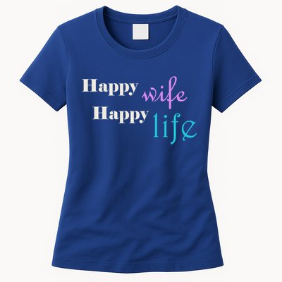Happy Wife Happy Life Is For A Perfect Relationship Gift Womens T-Shirt