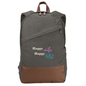 Happy Wife Happy Life Is For A Perfect Relationship Gift Cotton Canvas Backpack