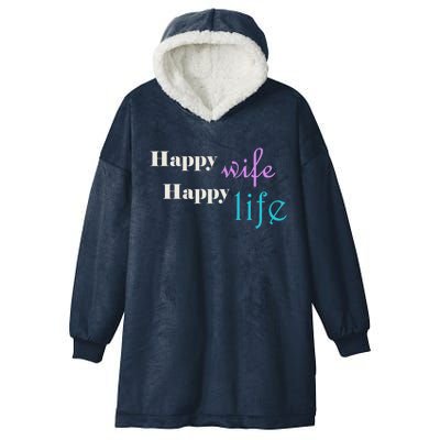 Happy Wife Happy Life Is For A Perfect Relationship Gift Hooded Wearable Blanket