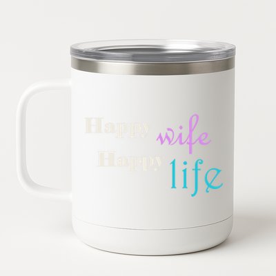 Happy Wife Happy Life Is For A Perfect Relationship Gift 12 oz Stainless Steel Tumbler Cup