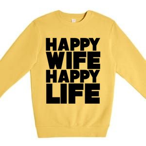 Happy Wife Happy Life Gift Premium Crewneck Sweatshirt