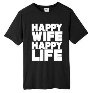 Happy Wife Happy Life Gift Tall Fusion ChromaSoft Performance T-Shirt