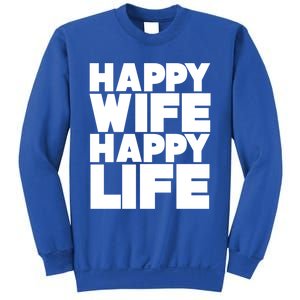 Happy Wife Happy Life Gift Sweatshirt