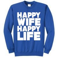 Happy Wife Happy Life Gift Sweatshirt