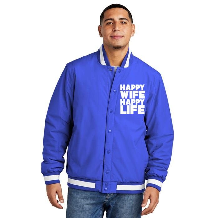 Happy Wife Happy Life Gift Insulated Varsity Jacket