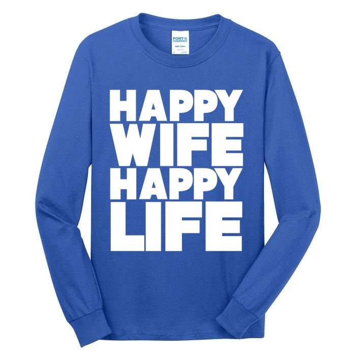 Happy Wife Happy Life Gift Tall Long Sleeve T-Shirt