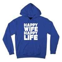 Happy Wife Happy Life Gift Tall Hoodie