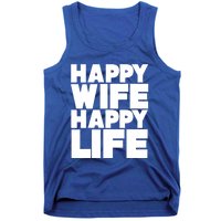 Happy Wife Happy Life Gift Tank Top