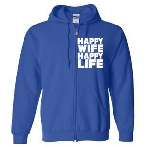 Happy Wife Happy Life Gift Full Zip Hoodie