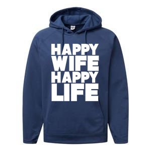 Happy Wife Happy Life Gift Performance Fleece Hoodie