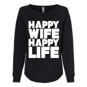 Happy Wife Happy Life Meaningful Gift Womens California Wash Sweatshirt