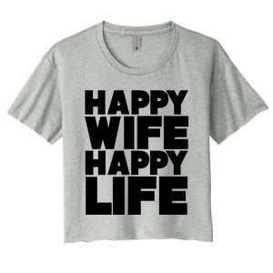 Happy Wife Happy Life Meaningful Gift Women's Crop Top Tee