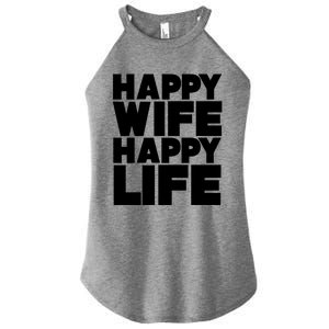 Happy Wife Happy Life Meaningful Gift Women's Perfect Tri Rocker Tank