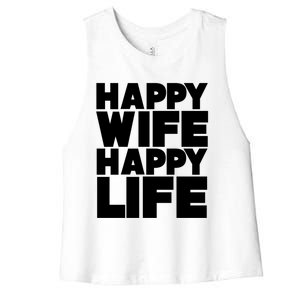 Happy Wife Happy Life Meaningful Gift Women's Racerback Cropped Tank