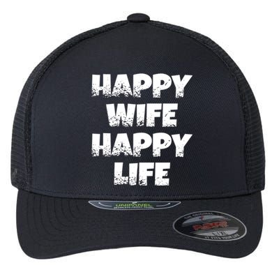 Happy Wife Happy Life Gift Flexfit Unipanel Trucker Cap