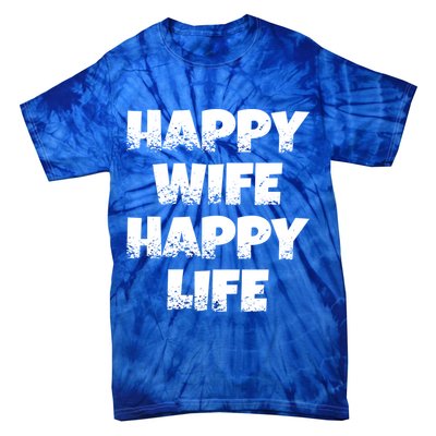 Happy Wife Happy Life Gift Tie-Dye T-Shirt