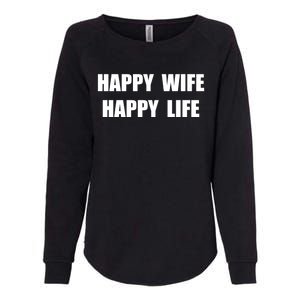 Happy Wife Happy Life Funny Gift Womens California Wash Sweatshirt