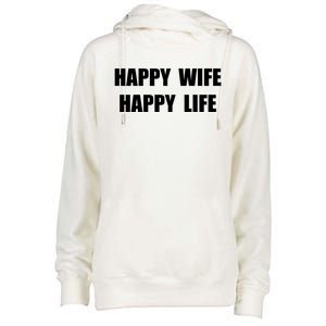 Happy Wife Happy Life Funny Gift Womens Funnel Neck Pullover Hood