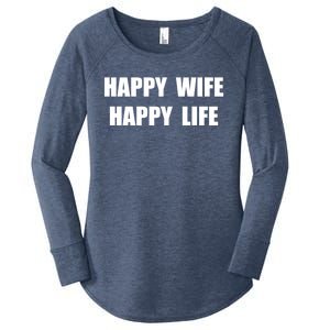 Happy Wife Happy Life Funny Gift Women's Perfect Tri Tunic Long Sleeve Shirt