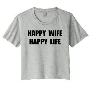 Happy Wife Happy Life Funny Gift Women's Crop Top Tee