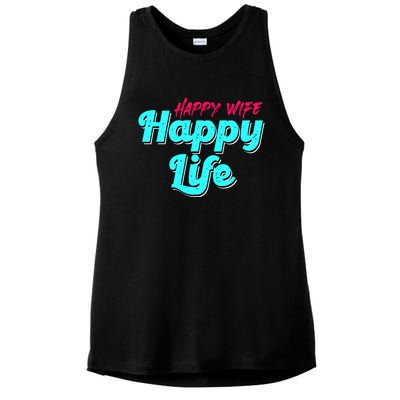 Happy Wife Happy Life Great Gift Ladies PosiCharge Tri-Blend Wicking Tank