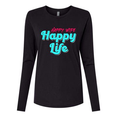 Happy Wife Happy Life Great Gift Womens Cotton Relaxed Long Sleeve T-Shirt