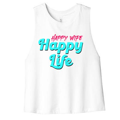 Happy Wife Happy Life Great Gift Women's Racerback Cropped Tank